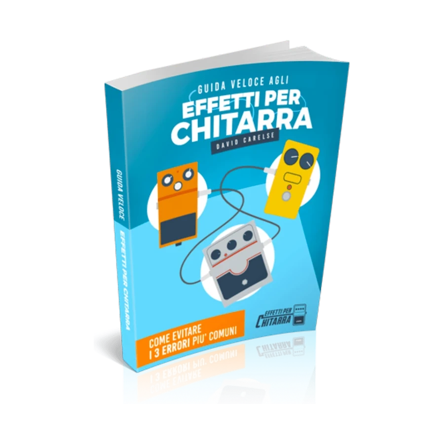 Guida agli Effetti per Chitarra