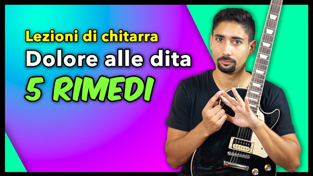 lezioni di chitarra dolore alle dita