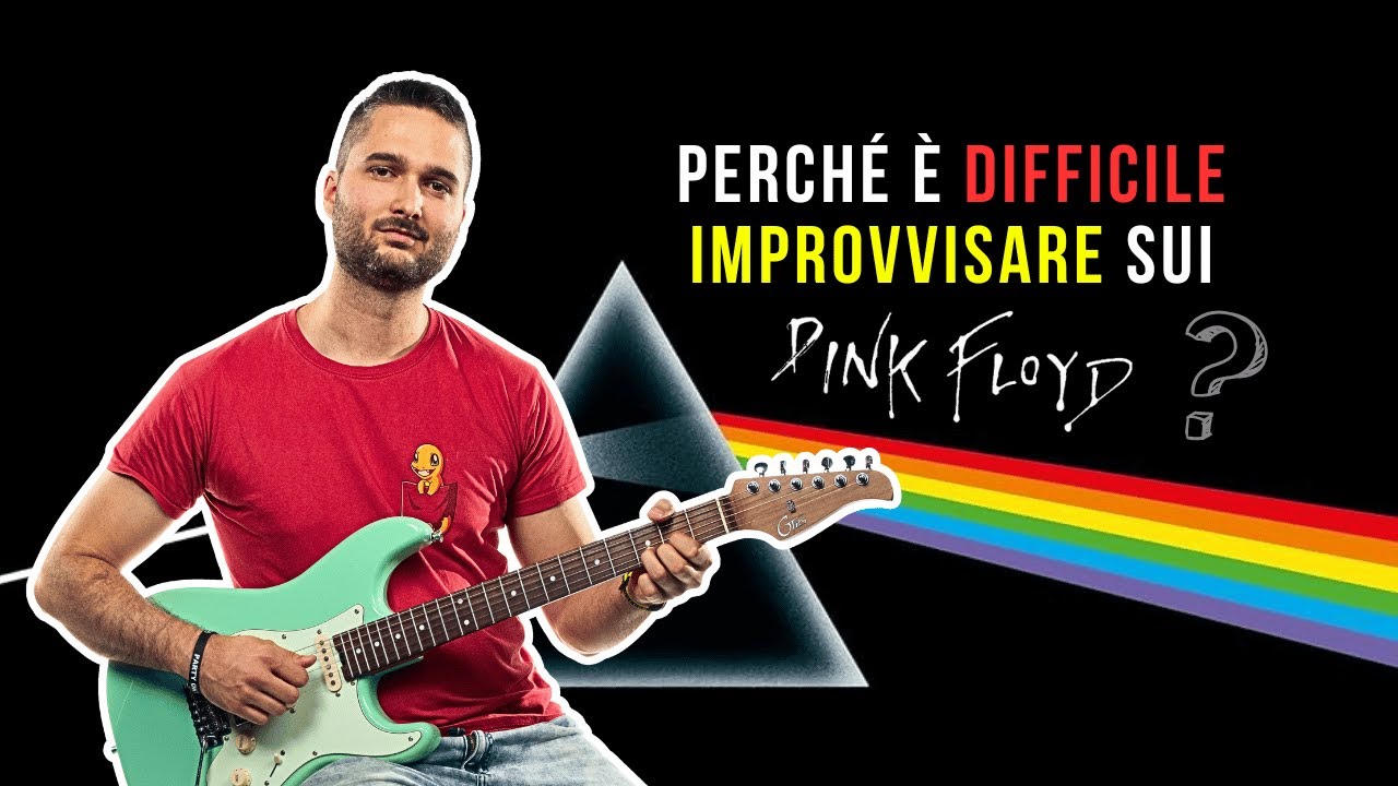 Pink Floyd: Perché è Difficile Improvvisare sulle Loro Canzoni? | Lezioni di Chitarra