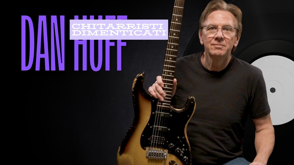 dan huff chitarra ritmica suono sound design canzoni brani musica anni '80 lezioni di chitarra imparare suonare chitarra
