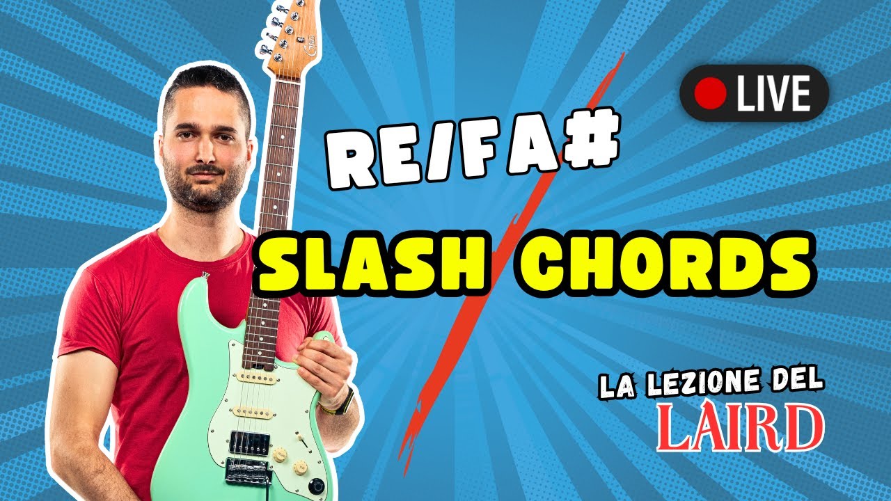 SLASH CHORDS: cosa sono e come costruirli