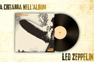 led zeppelin album discografia brani stile suono rock hard rock blues folk jimmi page riff tab lezioni di chitarra imparare suonare chitarra