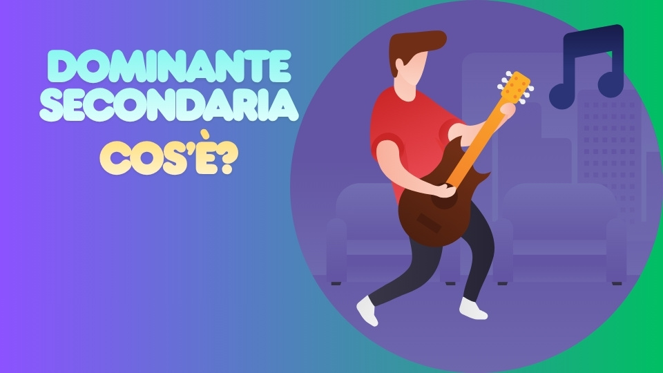 dominante secondaria tonalità canzoni teoria musicale suonare chitarra lezione chitarra imparare suonare chitarra