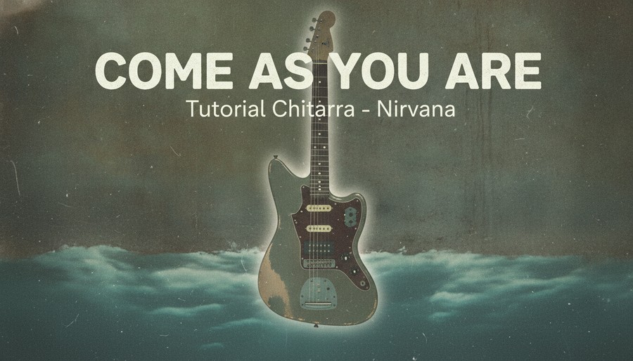 Canzoni di Chitarra Facili per Principianti: Tutorial del Riff di “Come As You Are” dei Nirvana