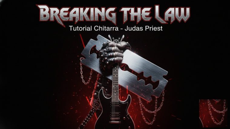 Come suonare il riff di “Breaking the Law” dei Judas Priest | Tutorial Chitarra