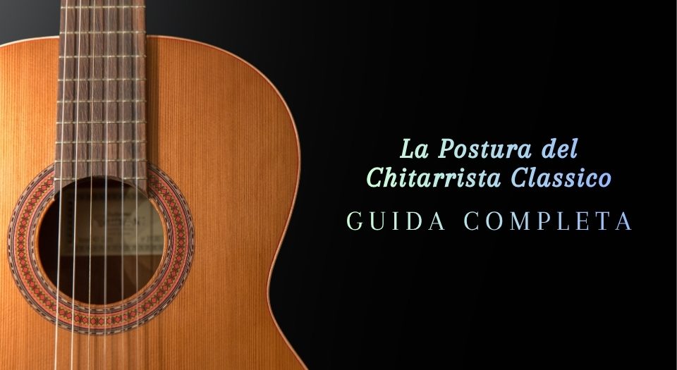 Perché il Chitarrista Classico Suona in Questa Posizione? La Guida Completa alla Postura